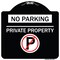 Signmission No Parking Private Property W/ No Parking Heavy-Gauge Aluminum Sign, 18" x 18", BW-1818-23799 A-DES-BW-1818-23799 - alternate 1